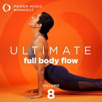 Power Music Workout - Ultimate Full Body Flow, Vol. 8