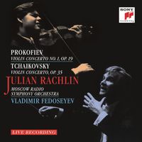 Julian Rachlin - Prokofiev: Violin Concerto No. 1, Op. 19 - Tchaikovsky: Violin Concerto, Op. 35