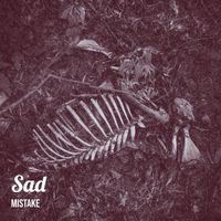 Mistake - Sad (Explicit)