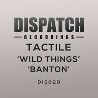 Tactile - Wild Things / Banton