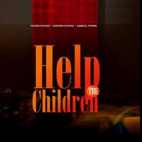 Young, Godwin Effiong & Samuel Frank - Help The Children