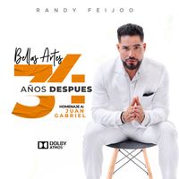 Randy Feijoo - Bellas Artes - 34 Años Despues - Homenaje a Juan Gabriel