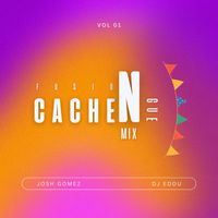 Josh Gomez and DJ Eddu - Fusión Cachengue Vol. 01 (Remix)