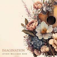 Luther Mulligan Band - Imagination