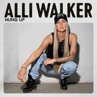 Alli Walker - Hung Up