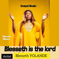 Blesseth YOLANDE - Blesseth is the lord