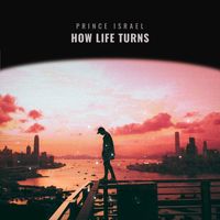 Príncipe Israel - How Life Turns