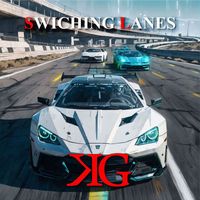 KG - Switching Lanes (Edit [Explicit])