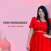 Yeiri Hernandez - Te Clamo Oh Dios