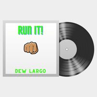 DEW LArgo - Run It!