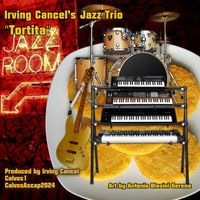 Irving Cancel's Jazz Trio - Tortita