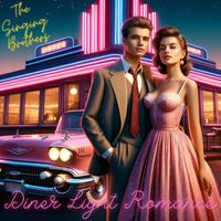 The Singing Brothers - Diner Light Romance