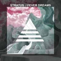 Stratus - Fever Dreams