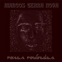 Marcos Terra Nova - Rosas Roubadas