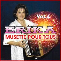Erika - Musette Pour Tous, Vol. 4