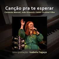 Isabela Fogaça - Canção Pra Te Esperar (feat. Cau Netto)