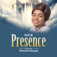 Renny Kasim / Richmond Ocquaye - Your Presence