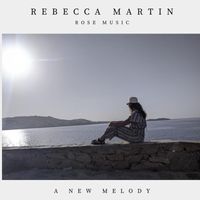 Rebecca Martin - A new Melody