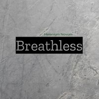 Helenium Novum and Mixphase Artist Collective - Breathless