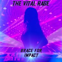 The Vital Rage - Brace For Impact