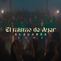 Alabanza Ipue - El Mismo de Ayer