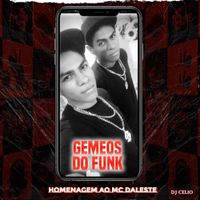 Gemeos do Funk - GEMEOS DO FUNK - HOMENAGEM AO MC DALESTE