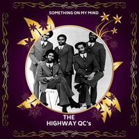 The Highway QC's - Something On My MInd