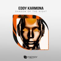 Eddy Karmona - Shadow Of The Night
