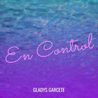 GLADYS GARCETE - En Control