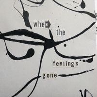 Penny Arcade - When The Feeling Is Gone