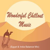 Various Artists - Wonderful Chillout Music (Egypt & India Balance Mix)