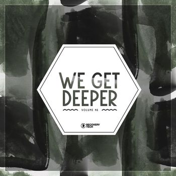 Various Artists - We Get Deeper, Vol. 46