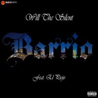 Will the Silent - Barrio (Explicit)