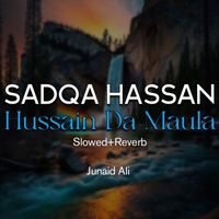 Junaid Ali - Sadqa Hassan Hussain Da Maula Lofi
