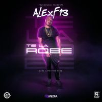AlexF13 - Te La Robe