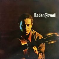 Baden Powell - Antologia: Apresentando Baden Powell, E Seu Violao Na Madrugada! (Remastered)