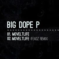Big Dope P - Moveltlife (Explicit)