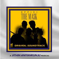 Jithin Aniyankunju - Eppidi 3.0: The Mask (Original Soundtrack)