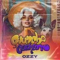 Ozzy - Chuncha Y Cacharro (Explicit)