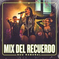 Suu Rabanal - Mix del Recuerdo (Te he prometido / Adoro)