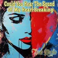 Trade Martin - Could You Hear The Sound Of My Heart Breaking