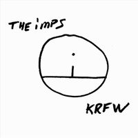 The Imps - K.R.F.W. (Explicit)