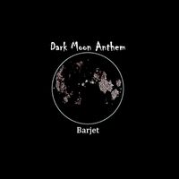 Barjet - Dark Moon Anthem