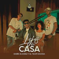 Darío Álvarez Y El Team Havana - Lejos De Casa