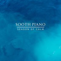 Sooth Piano - Season of Calm