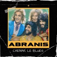 Les Abranis - Chenar le blues