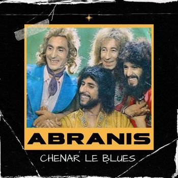 Les Abranis - Chenar le blues