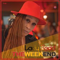 Lady Redd - The Weekend