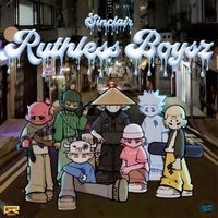 Sinclair - Ruthless Boysz