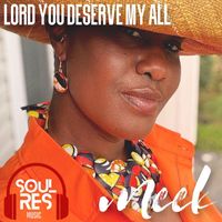 Meek - Lord You Deserve My All